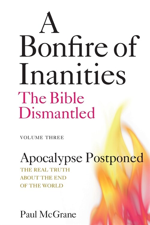 Apocalypse Postponed: The Real Truth About the End of the World (Paperback)