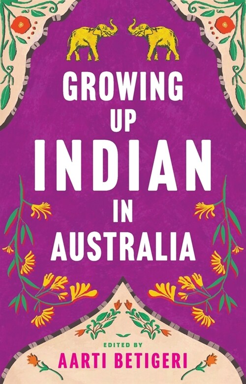 Growing Up Indian in Australia (Paperback)