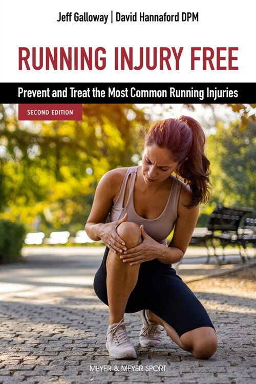 Running Injury Free, Second Edition: Prevent and Treat the Most Common Running Injuries (Paperback, 2)