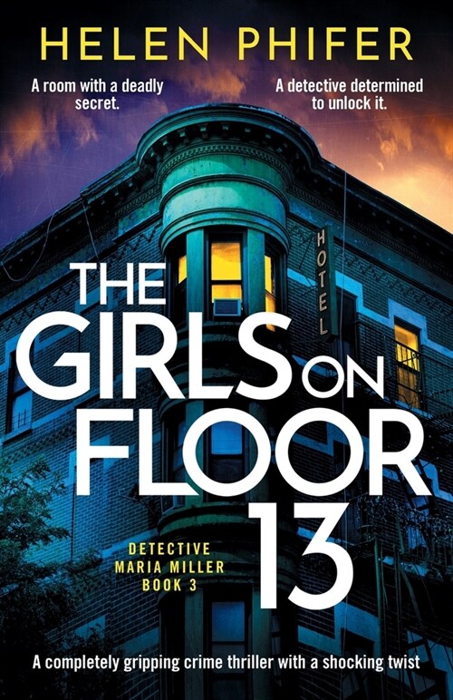The Girls on Floor 13: A completely gripping crime thriller with a shocking twist (Paperback)