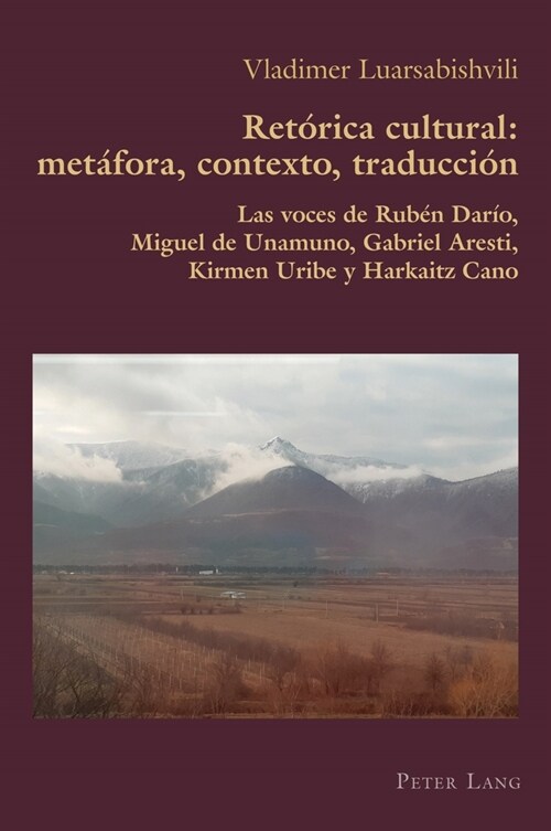 Ret?ica Cultural: Met?ora, Contexto, Traducci?: Las Voces de Rub? Dar?, Miguel de Unamuno, Gabriel Aresti, Kirmen Uribe Y Harkaitz Cano (Paperback)