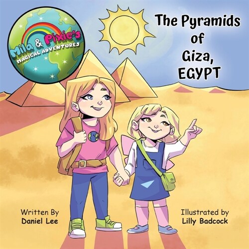 Mila & Pixies Magical Adventures: The Pyramids of Giza Egypt (Paperback)