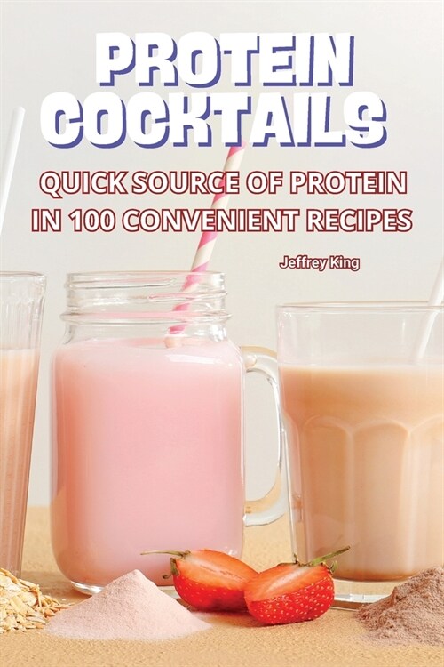 Protein Cocktails (Paperback)