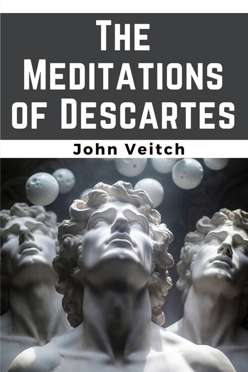 The Meditations of Descartes (Paperback)