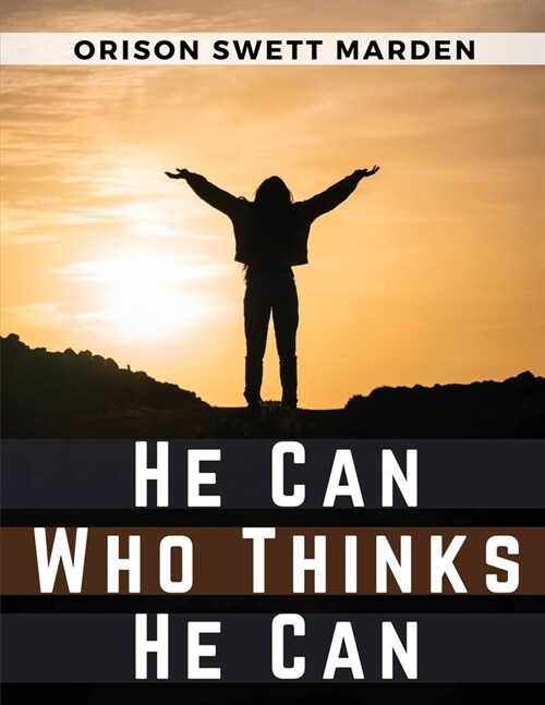 He Can Who Thinks He Can (Paperback)