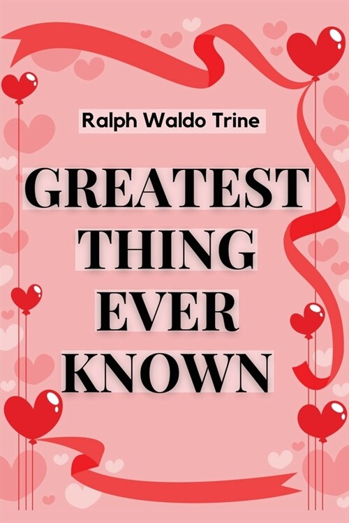 The Greatest Thing Ever Known (Paperback)