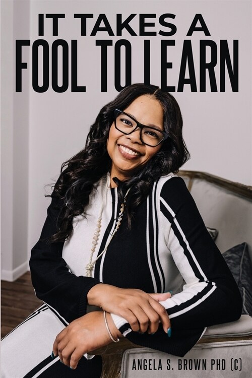 It Takes a Fool to Learn (Paperback)
