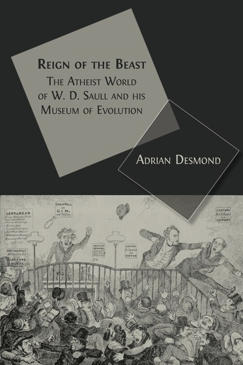 Reign of the Beast: The Atheist World of W. D. Saull and his Museum of Evolution (Paperback)