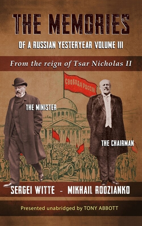 The Memories of a Russian Yesteryear - Volume III: From the reign of Nicholas II (Hardcover, Hardback)