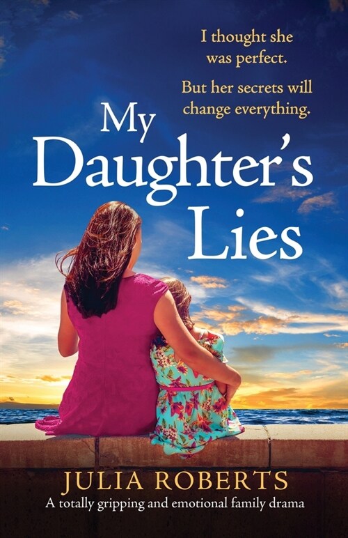 My Daughters Lies: A totally gripping and emotional family drama (Paperback)