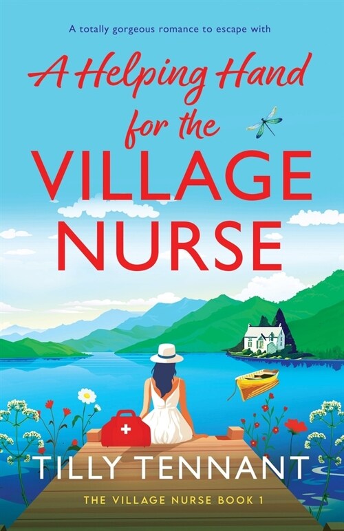 A Helping Hand for the Village Nurse: A totally gorgeous romance to escape with (Paperback)