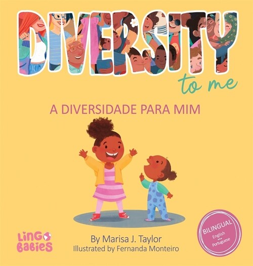 Diversity to me/ a diversidade para mim: Bilingual Childrens book English Portuguese for kids ages 3-7/Livro infantil bil?gue ingl? portugu? para (Hardcover)