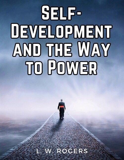 Self-Development and the Way to Power (Paperback)