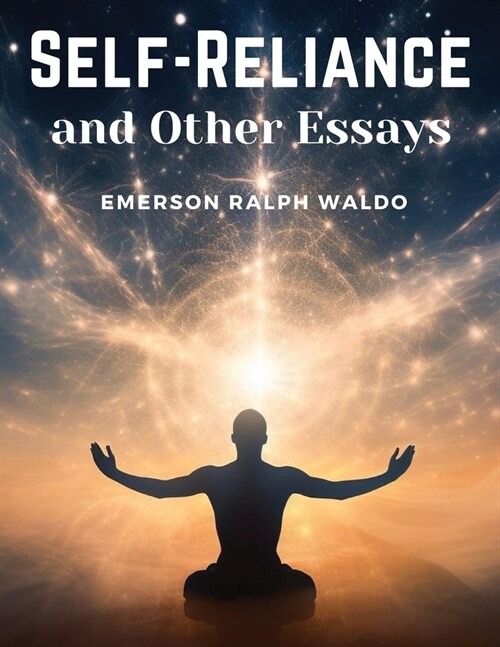 Self-Reliance and Other Essays (Paperback)