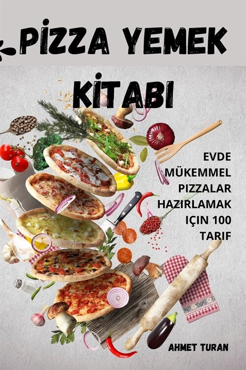 Pİzza Yemek Kİtabi (Paperback)