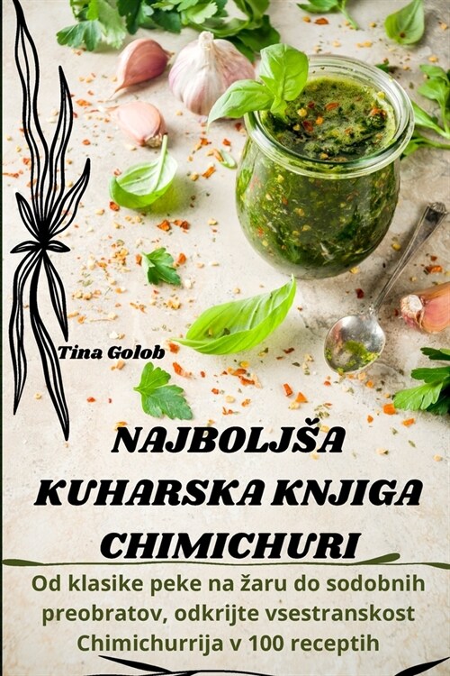 Najboljsa Kuharska Knjiga Chimichuri (Paperback)