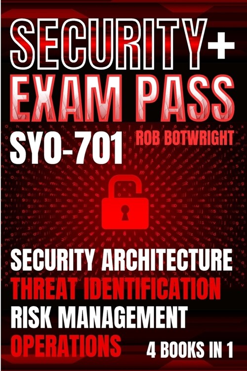 Security+ Exam Pass: Security Architecture, Threat Identification, Risk Management, Operations (Paperback)