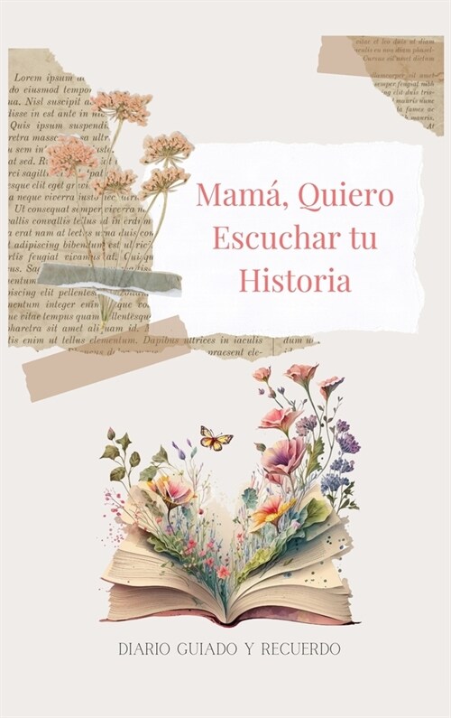 Mam? Quiero Escuchar tu Historia (tapa dura): Diario Guiado Y Recuerdo (Hardcover)