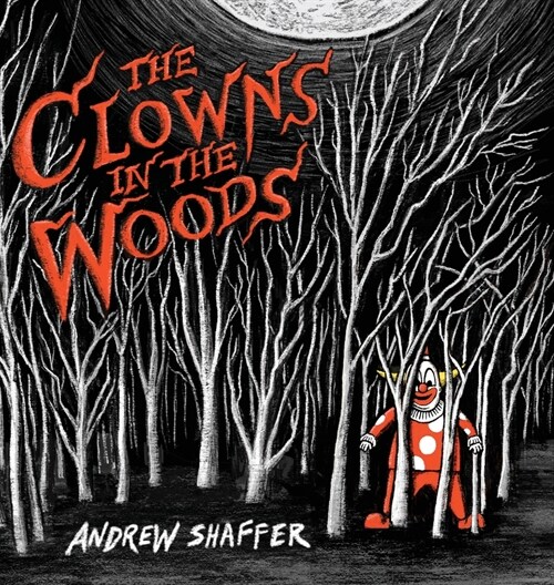 The Clowns in the Woods (Hardcover)