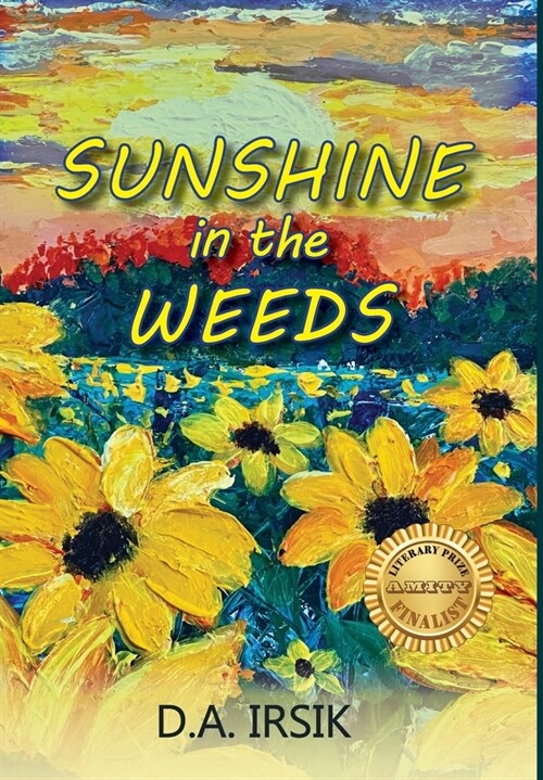 Sunshine In The Weeds (Hardcover)