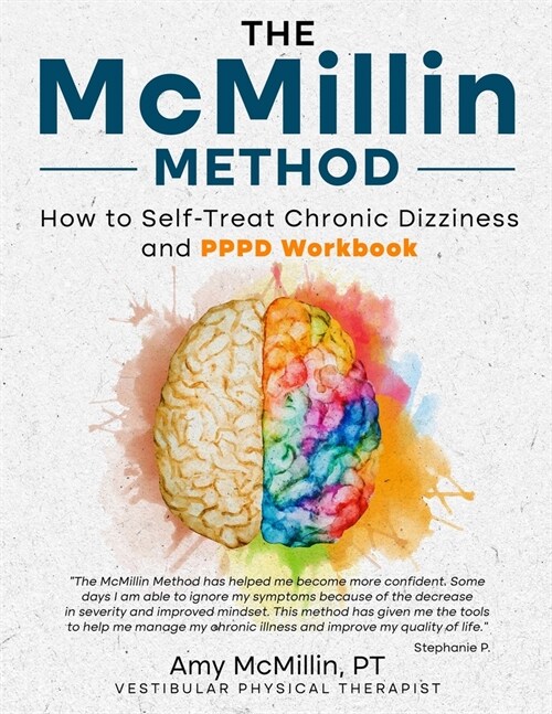 The McMillin Method: How to Self-Treat Chronic Dizziness and PPPD Workbook (Paperback)