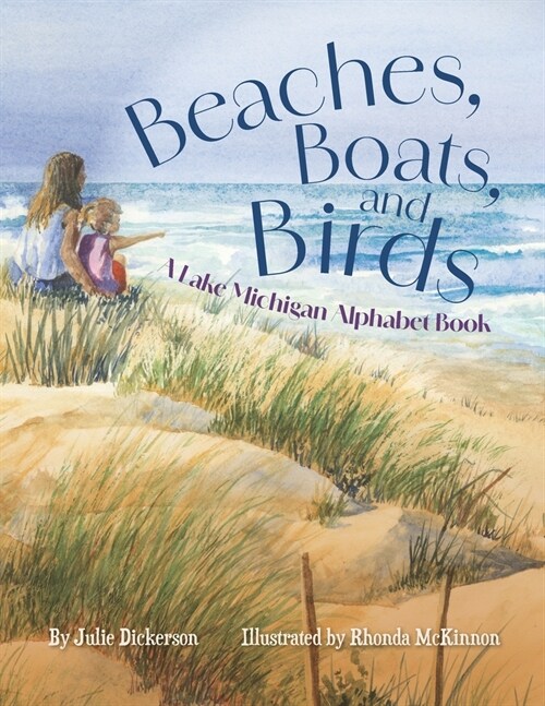 Beaches, Boats, and Birds: A Lake Michigan Alphabet Book (Paperback)