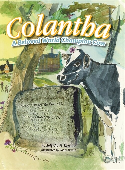 Colantha: A Beloved World Champion Cow (Hardcover)