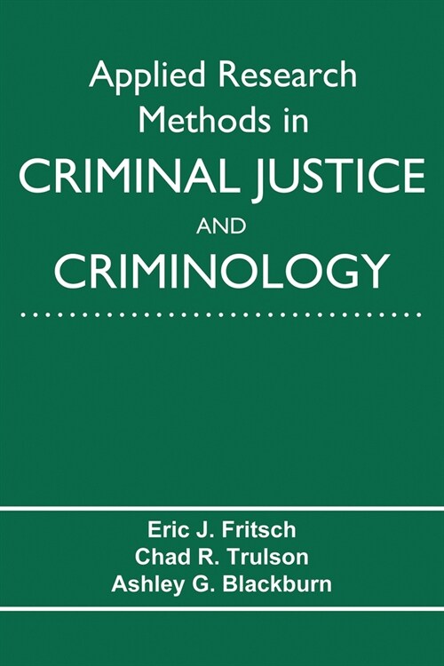 Applied Research Methods in Criminal Justice and Criminology (Paperback)