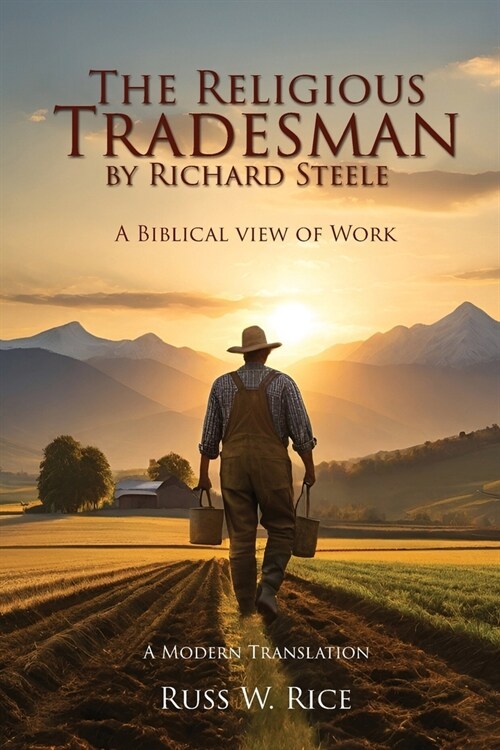 The Religious Tradesman By Richard Steele: A Biblical View of Work (Paperback)