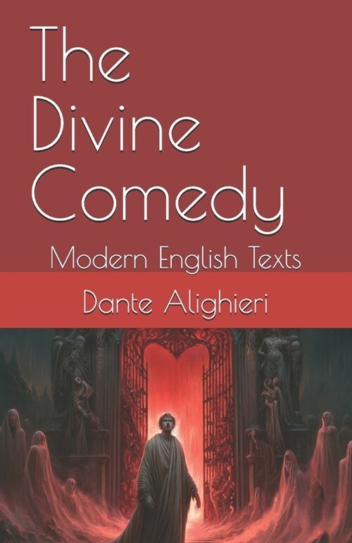 The Divine Comedy: Modern English Texts (Paperback)