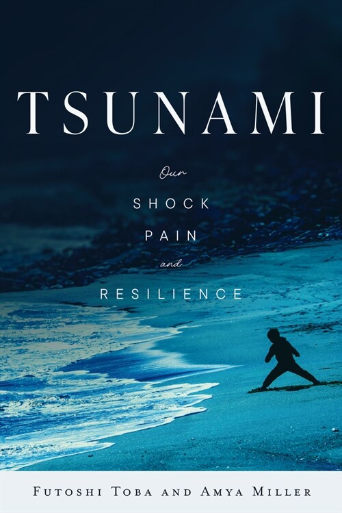 Tsunami: Our Shock, Pain, and Resilience (Paperback)