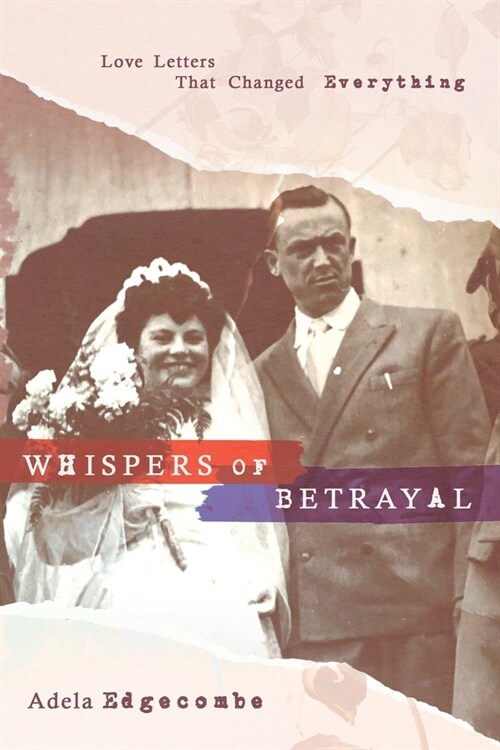 Whispers of Betrayal: Love Letters That Changed Everything (Paperback)