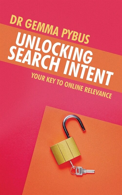 Unlocking Search Intent: Your Key to Online Relevance (Paperback)