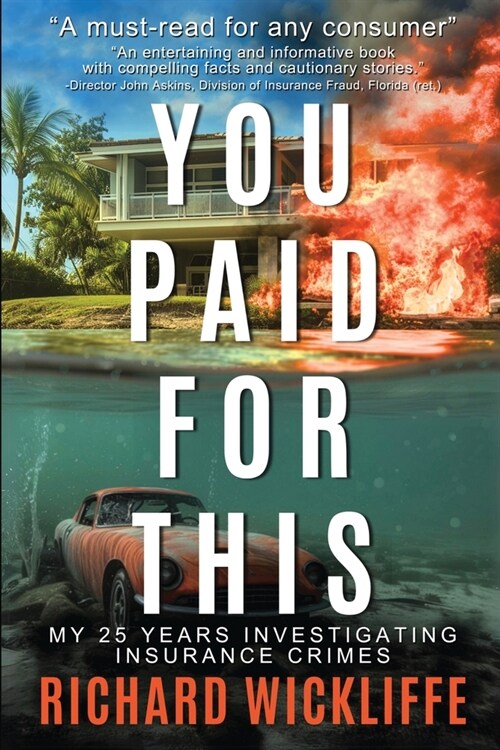 You Paid For This: My 25 Years Investigating Insurance Crimes (Paperback)