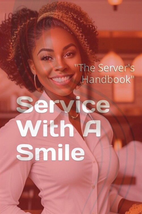 Service With A Smile The Servers Handbook (Paperback)