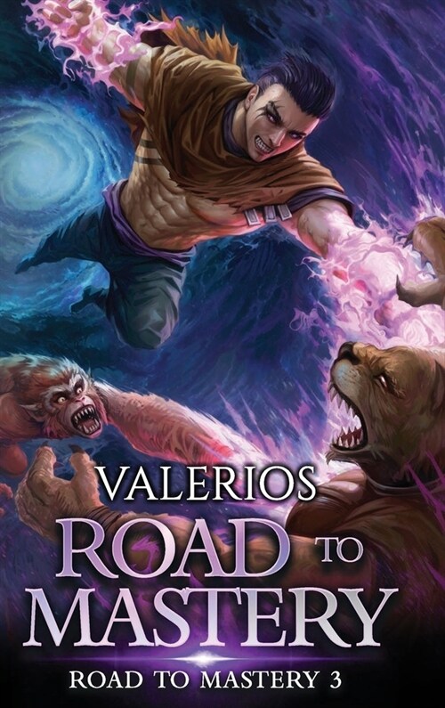 Road to Mastery 3: A LitRPG Apocalypse Adventure (Hardcover)