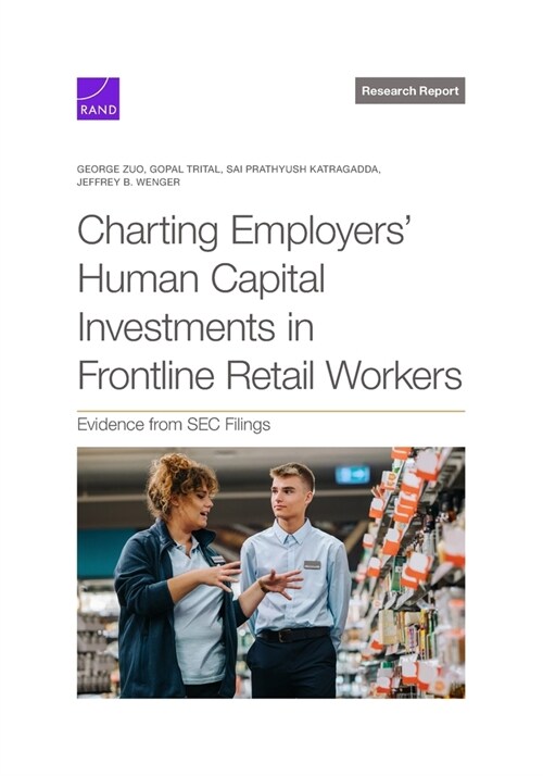 Charting Employers Human Capital Investments in Frontline Retail Workers: Evidence from SEC Filings (Paperback)