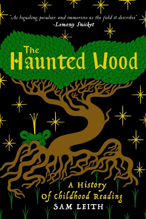 The Haunted Wood: A History of Childhood Reading (Hardcover)