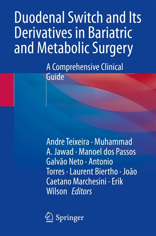 Duodenal Switch and Its Derivatives in Bariatric and Metabolic Surgery: A Comprehensive Clinical Guide (Paperback, 2023)