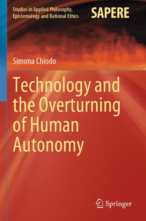 Technology and the Overturning of Human Autonomy (Paperback, 2023)