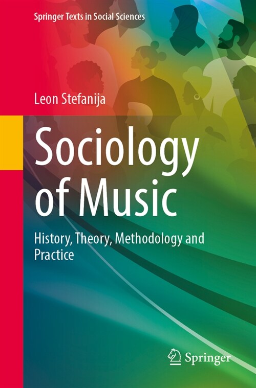 Sociology of Music: History, Theory, Methodology and Practice (Paperback, 2024)