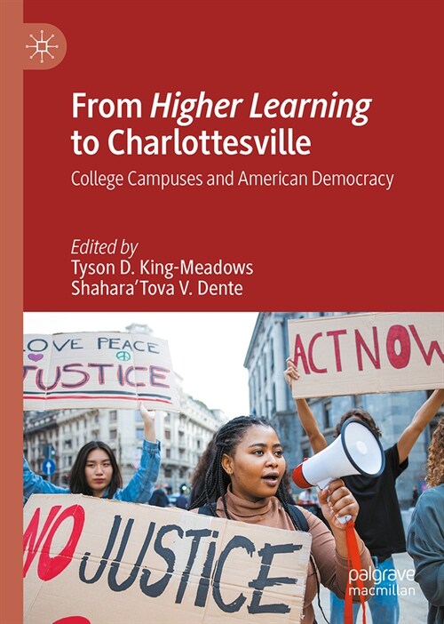 From Higher Learning to Charlottesville: College Campuses and American Democracy (Hardcover, 2024)