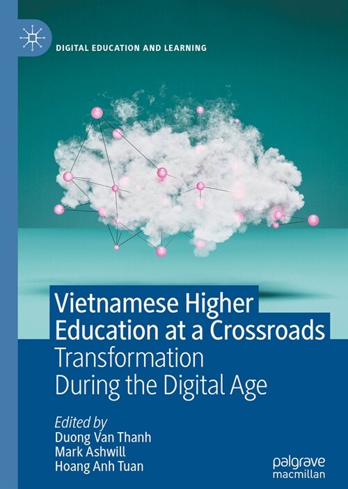 Vietnamese Higher Education at a Crossroads: Transformation During the Digital Age (Hardcover, 2024)