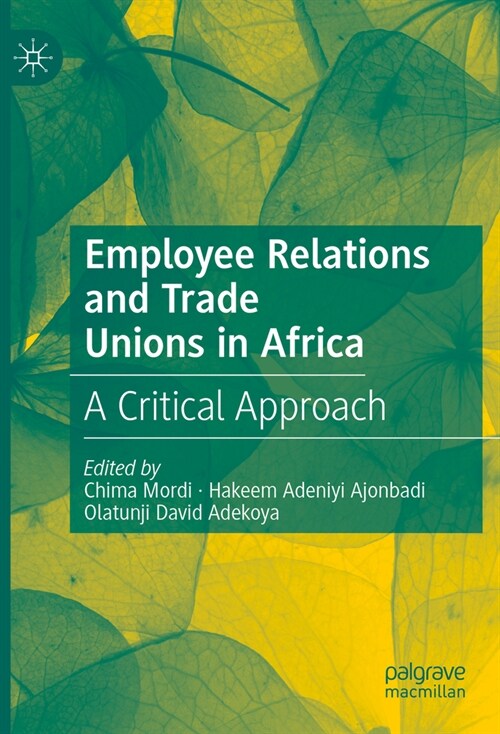 Employee Relations and Trade Unions in Africa: A Critical Approach (Paperback, 2023)