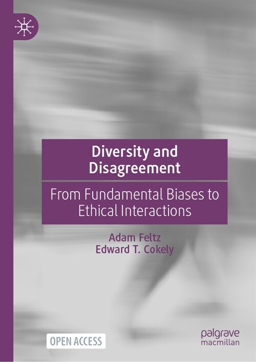 Diversity and Disagreement: From Fundamental Biases to Ethical Interactions (Hardcover, 2024)