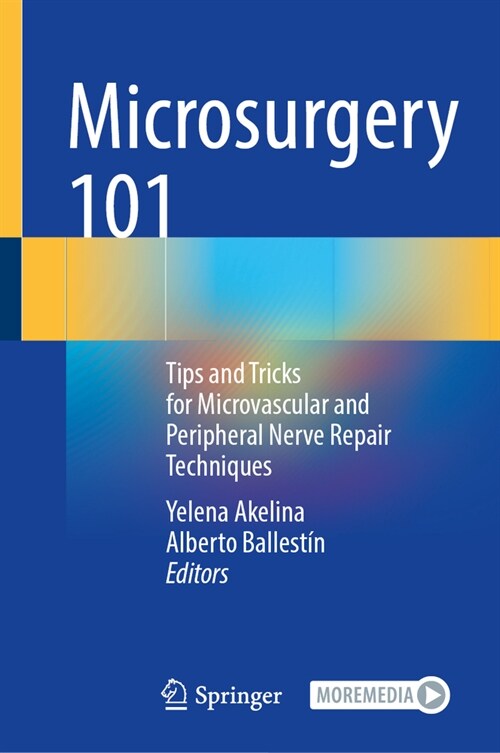 Microsurgery 101: Tips and Tricks for Microvascular and Peripheral Nerve Repair Techniques (Hardcover, 2024)