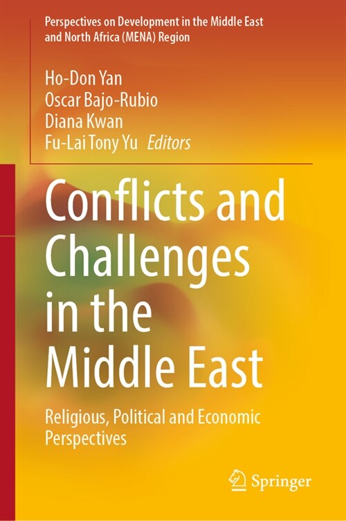 Conflicts and Challenges in the Middle East: Religious, Political and Economic Perspectives (Hardcover, 2024)