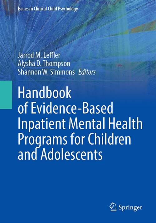 Handbook of Evidence-Based Inpatient Mental Health Programs for Children and Adolescents (Hardcover, 2024)