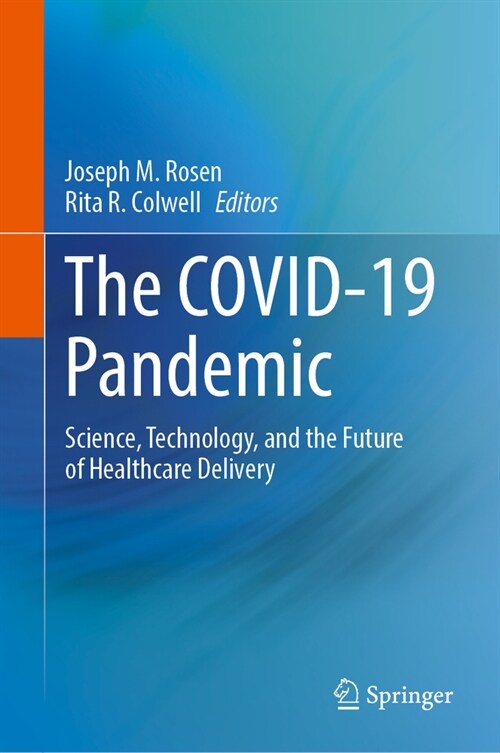 The Covid-19 Pandemic: Science, Technology, and the Future of Healthcare Delivery (Hardcover, 2025)