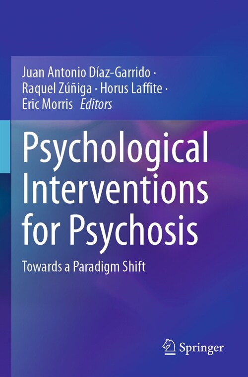 Psychological Interventions for Psychosis: Towards a Paradigm Shift (Paperback, 2023)